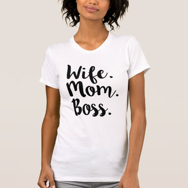 Wife Mom Boss funny women's shirt (Front)