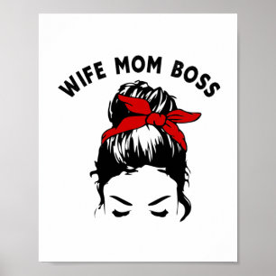 Wife Mom Boss Messy Bun Poster