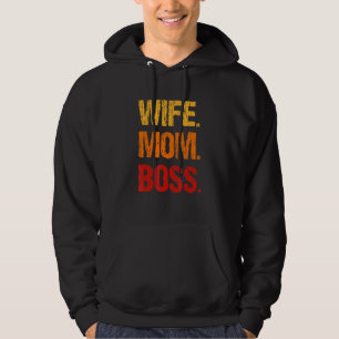 Wife Mom Boss Mothers Day Boss For Womens Hoodie