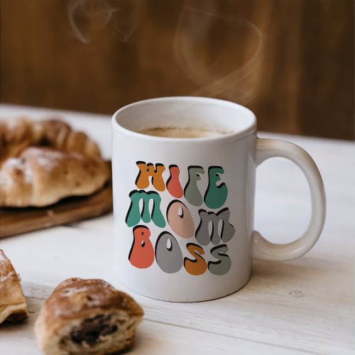 Wife Mom Boss Mothers Day  Coffee Mug