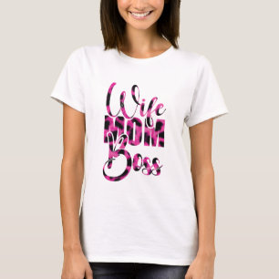 Wife Mom Boss - Mother's Day T-Shirt