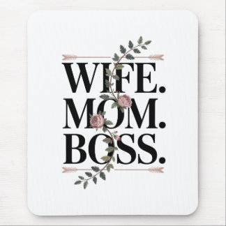 Wife. Mom. Boss. Mouse Pad