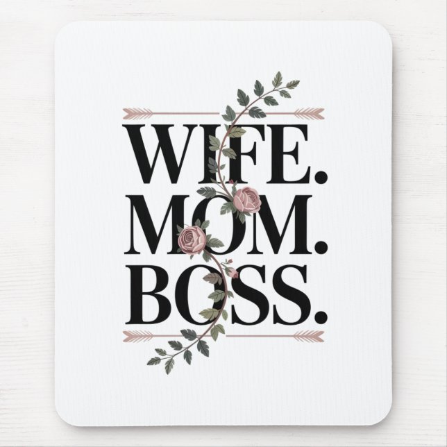Wife. Mom. Boss. Mouse Pad (Front)