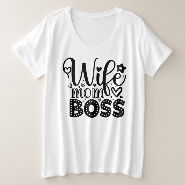 Wife Mom Boss  Plus Size T-Shirt (Design Front)