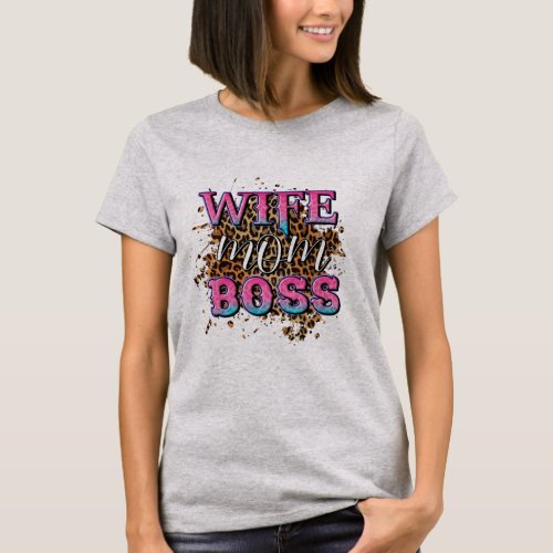 Wife Mom Boss sublimation  T_Shirt