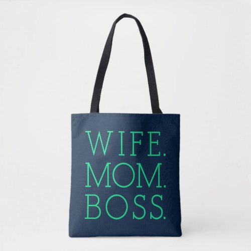 Wife Mom Boss Tote