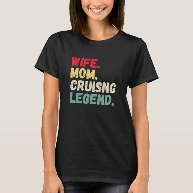 Wife Mom cruising legend perks points cabin retro  T-Shirt (Front)