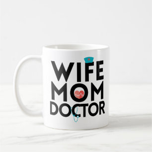 Wife Mom Doctor Doctorate Graduation Coffee Mug