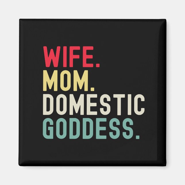 Wife Mom domestic goddess funny accurate retro Magnet (Front)