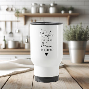 Wife Mom EST 2025   Personalized Gift Travel Mug
