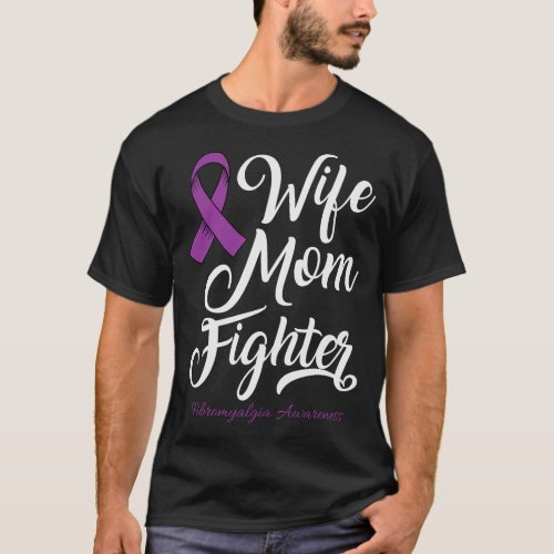 Wife Mom Fibromyalgia Awareness Survivor Women Gir T_Shirt