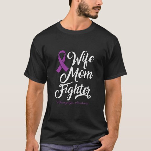 Wife Mom Fibromyalgia Awareness Survivor Women Gir T_Shirt