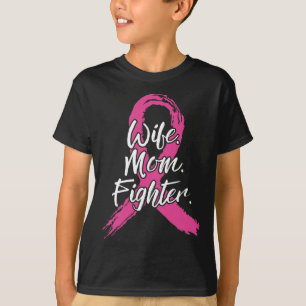 Wife Mom Fighter Breast Cancer Patient Pink Awaren T-Shirt
