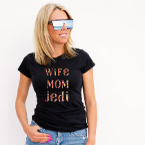 Wife Mom Jedi T-Shirt