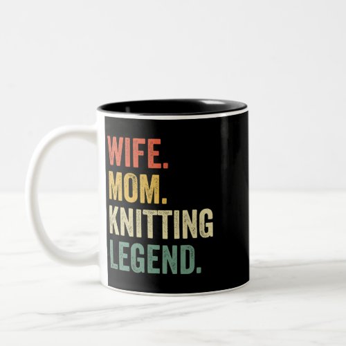 Wife Mom Knitting Legend Vintage Funny Crochet Sew Two_Tone Coffee Mug