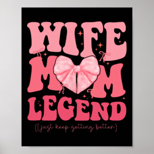 Wife Mom Legend Cool Moms Club Mothers Day Coquett Poster