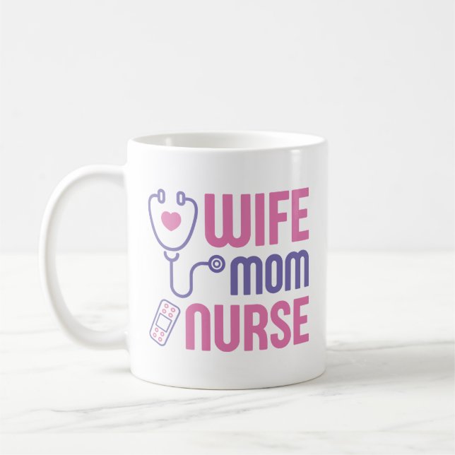 Wife Mom Nurse Coffee Mug (Left)