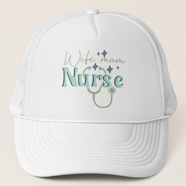 Wife Mom Nurse Gift for Nurse Mother's Day Trucker Hat (Front)