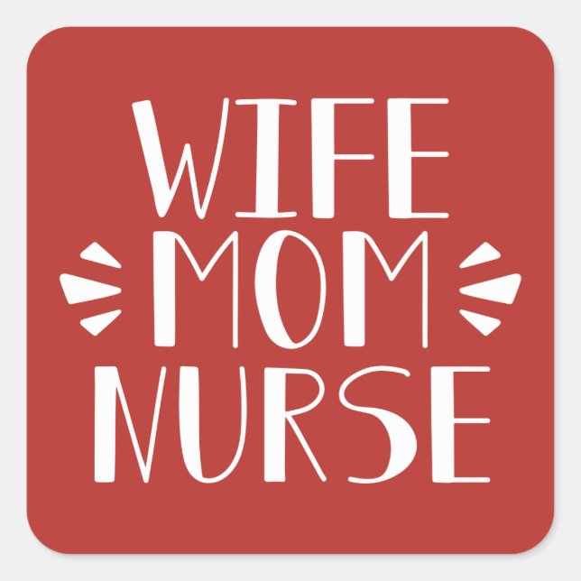 Wife Mom Nurse Graphic Square Sticker (Front)