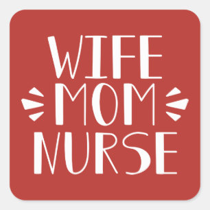 Wife Mom Nurse Graphic Square Sticker
