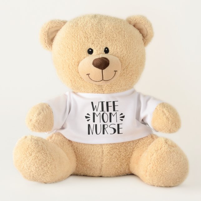 Wife Mom Nurse Graphic Teddy Bear (Front)