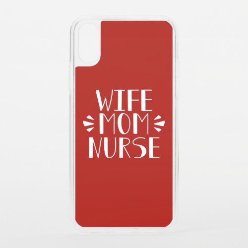 Wife Mom Nurse Graphic iPhone XS Case