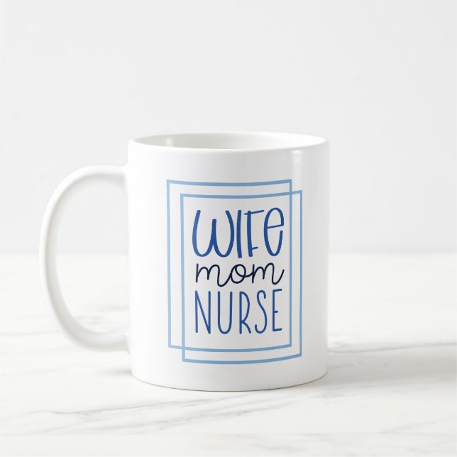 Wife Mom Nurse Modern Script Health Care Coffee Mug (Left)
