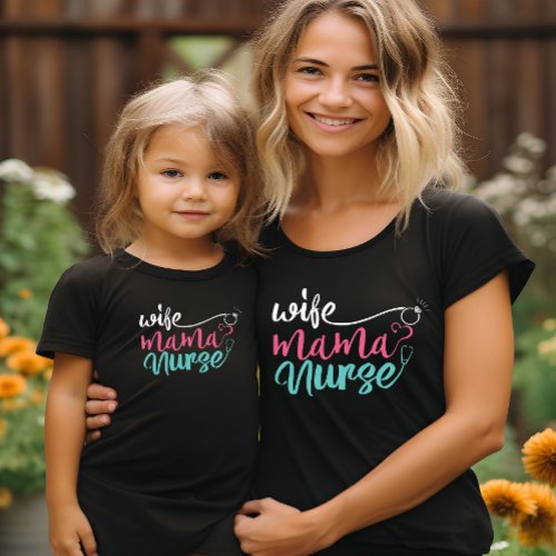 Wife Mom Nurse Mothers Day T_Shirt