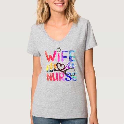 Wife Mom Nurse RN LPN Nurse Week Mothers Day T_Shirt