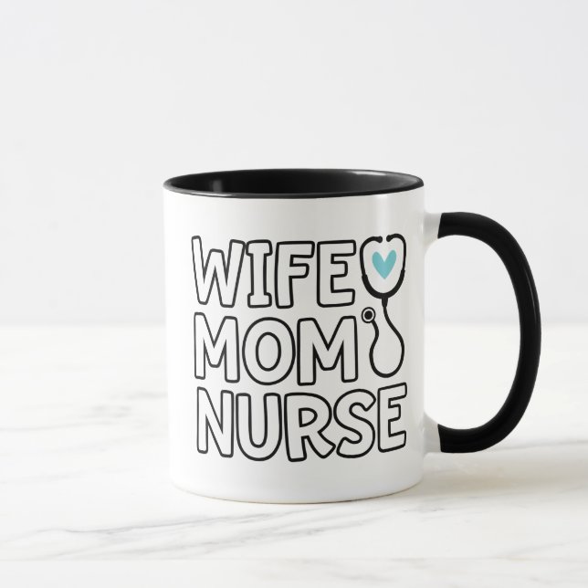Wife Mom Nurse Stethoscope Heart Nurse Life Mug (Right)