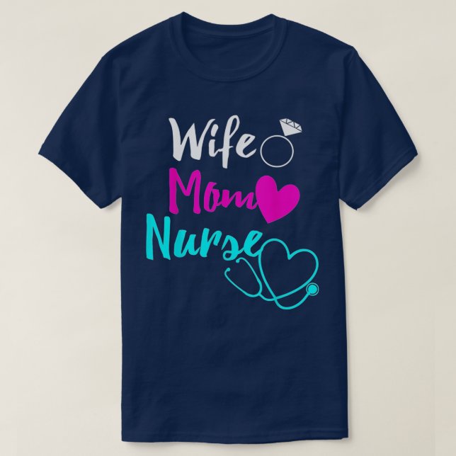 Wife Mom Nurse Womens RN LPN Mothers Day Gift For  T-Shirt (Design Front)