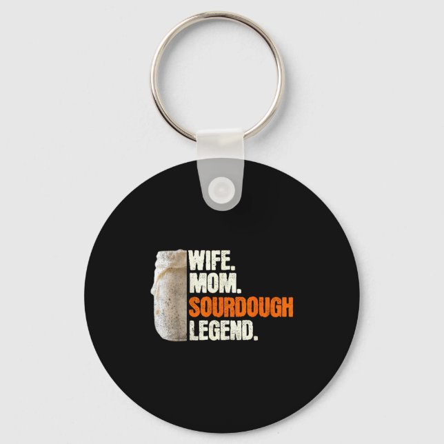 Wife Mom Sourdough Legend Funny Mother Sourdough P Keychain (Front)