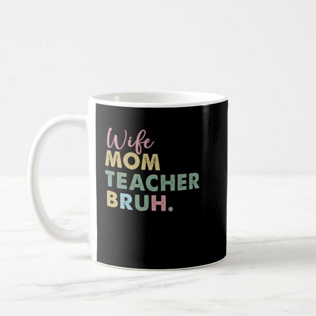 wife mom teacher bruh coffee mug (Left)
