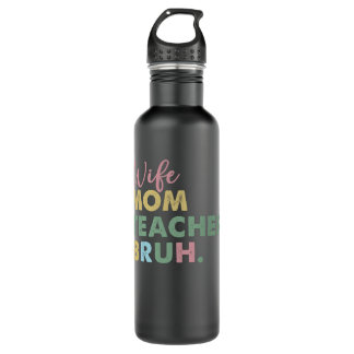 wife mom teacher bruh stainless steel water bottle
