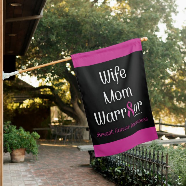 Wife Mom Warrior...Breast Cancer House Flag (In SItu)