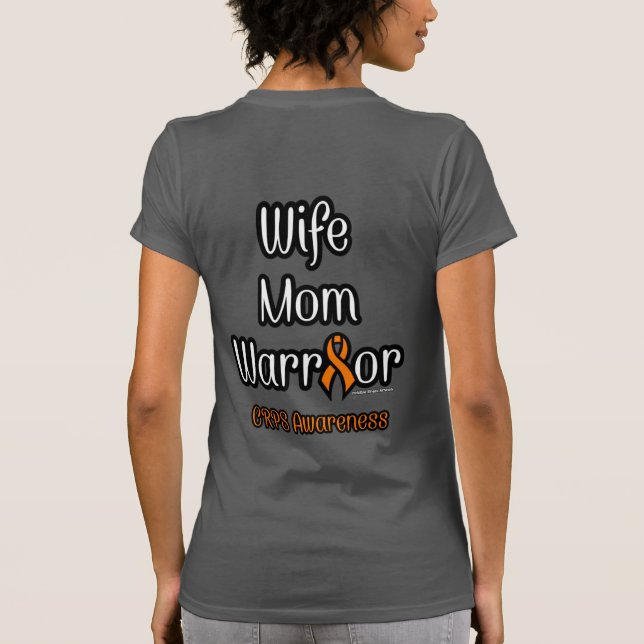 Wife Mom Warrior...CRPS T-Shirt (Back)
