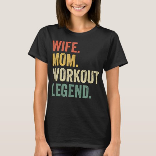 Wife Mom Workout Legend Funny Fitness Trainer Moth T_Shirt