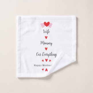 Wife Mommy Our Everything Cute Mother's day Sweet Wash Cloth