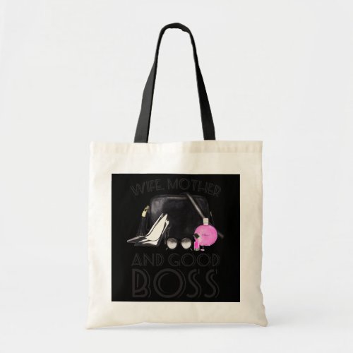 Wife Mother and Good Boss Presents for Mom  Tote Bag