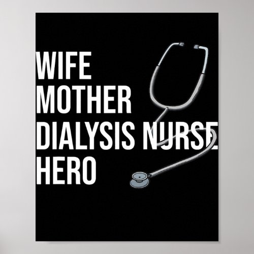 Wife Mother Dialysis Nurse Hero Nurse Nursery Poster