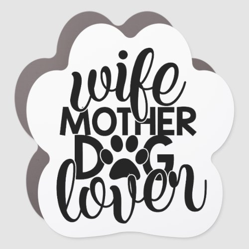 Wife Mother Dog Lover Paw Shaped Car Magnet