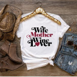 Wife Mother Wine Lover Mother's Day T-Shirt<br><div class="desc">Wife Mother Wine Lover Mother's Day T-Shirt</div>
