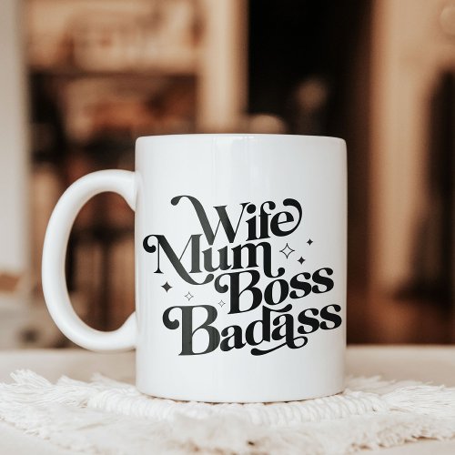 Wife Mum Boss Badass Funny Sarcastic Mothers Day Giant Coffee Mug