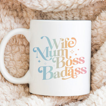 Wife Mum Boss Badass Funny Sarcastic Mother's Day Giant Coffee Mug
