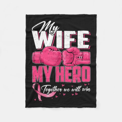 Wife My Hero Together We Will Win Breast Cancer Aw Fleece Blanket