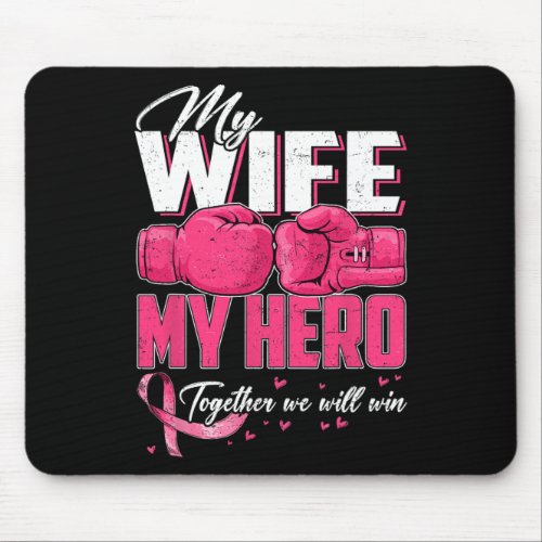 Wife My Hero Together We Will Win Breast Cancer Aw Mouse Pad