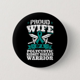 Wife Of A Polycystic Kidney Disease Warrior Awaren Button