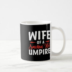 Wife Of A Smokin' Hot Umpire Coffee Mug