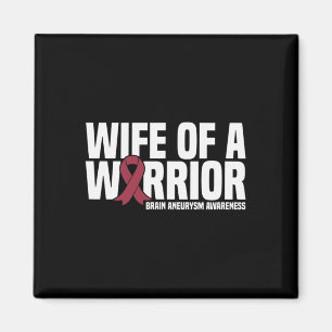 Wife of a Warrior Brain Aneurysm Awareness  Magnet