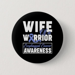 Wife of A Warrior Esophageal Cancer Awareness Button